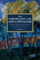 Book cover of: Corporation, Law, and Capitalism. By: Grietje Baars