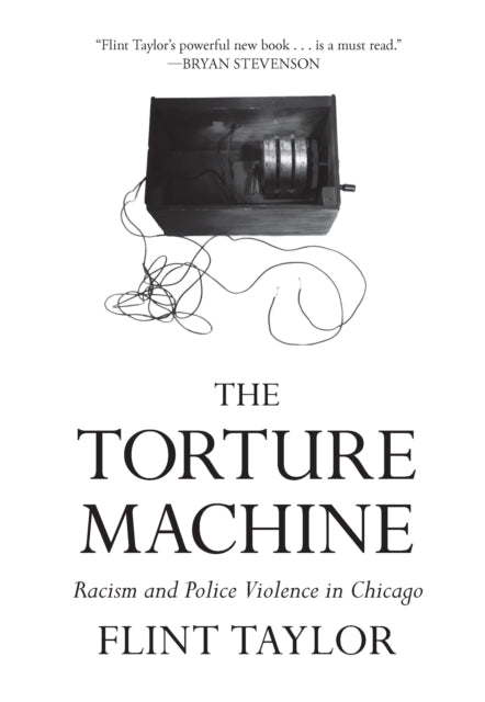 Book cover of: Torture Machine. By: Flint Taylor