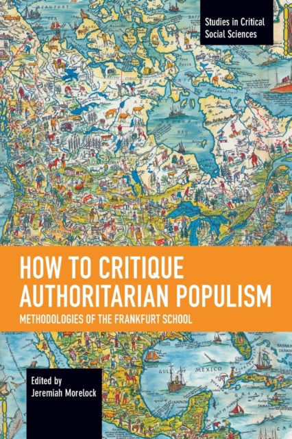 Book cover of: How to Critique Authoritarian Populism. By: Jeremiah Morelock