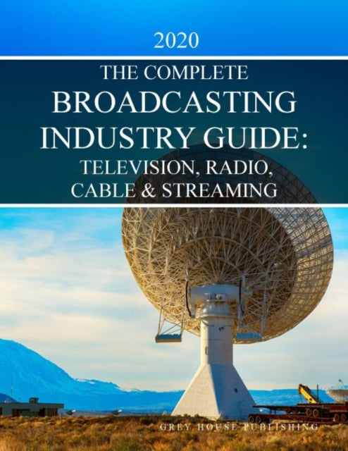 Book cover of: Complete Television, Radio & Cable Industry Guide, 2020