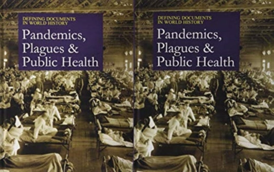 Book cover of: Defining Documents in World History: Plagues, Pandemics, and Public Health. By: Salem Press
