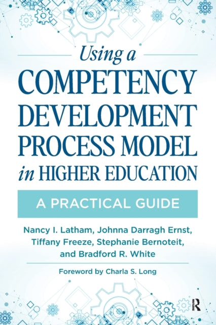 Book cover of: Using a Competency Development Process Model in Higher Education. By: Nancy Latham