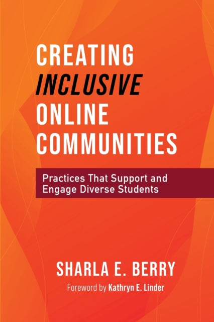 Book cover of: Creating Inclusive Online Communities. By: Sharla Berry