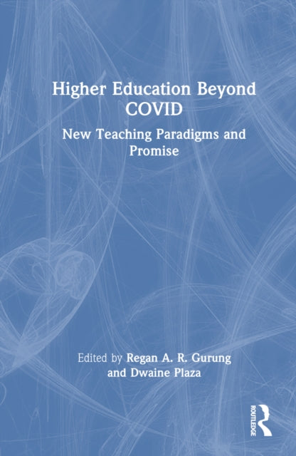 Book cover of: Higher Education Beyond COVID. By: Regan A. R. Gurung