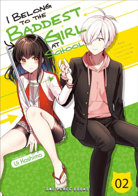 Book cover of: I Belong to the Baddest Girl at School Volume 02. By: Ui Kashima