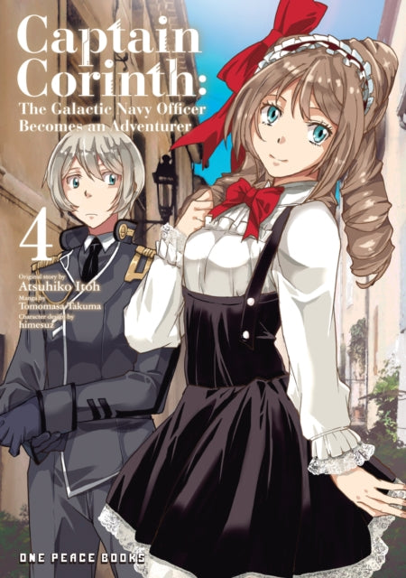 Book cover of: Captain Corinth Volume 4: The Galactic Navy Officer Becomes an Adventurer. By: Tomomasa Takuma