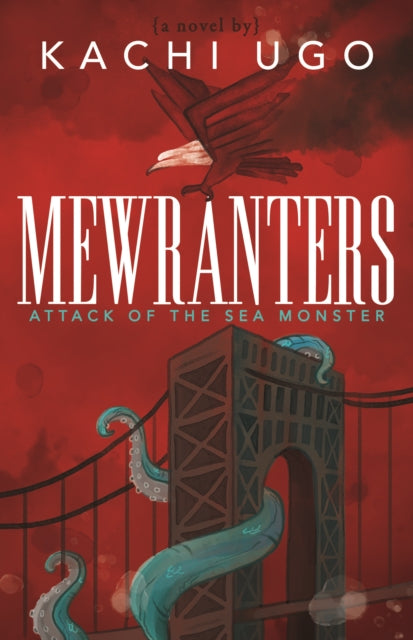 Book cover of: Mewranters: Attack of the Sea Monster. By: Kachi Ugo