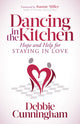 Book cover of: Dancing in the Kitchen. By: Debbie Cunningham