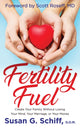 Book cover of: Fertility Fuel. By: Susan G. Schiff