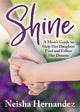 Book cover of: Shine. By: Neisha Hernandez