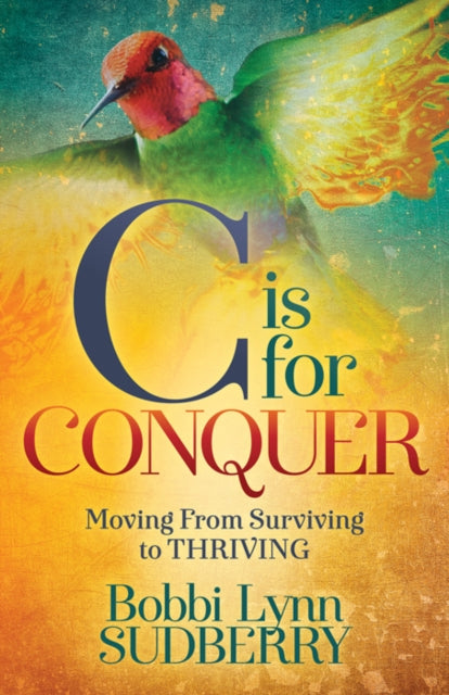 Book cover of: C is for Conquer. By: Bobbi Lynn Sudberry