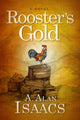 Book cover of: Rooster's Gold. By: A. Alan Isaacs
