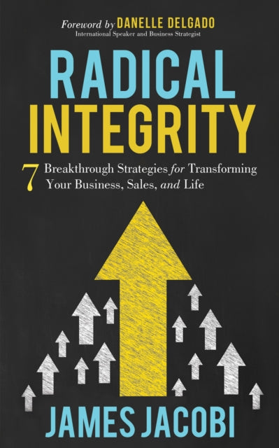 Book cover of: Radical Integrity. By: James Jacobi