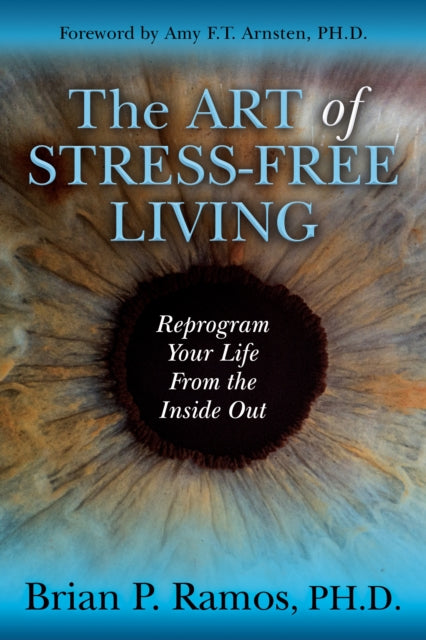 Book cover of: Art of Stress-Free Living. By: Brian P. Ramos