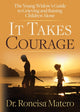 Book cover of: It Takes Courage. By: Roneisa Matero