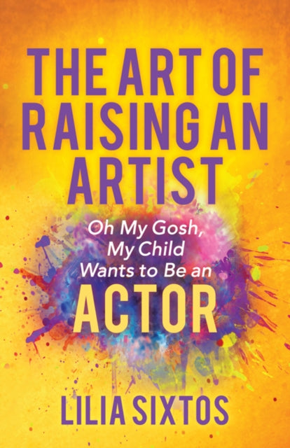 Book cover of: Art of Raising an Artist. By: Lilia Sixtos