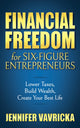 Book cover of: Financial Freedom for Six-Figure Entrepreneurs. By: Jennifer Vavricka