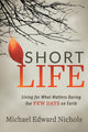 Book cover of: Short Life. By: Michael Edward Nichols