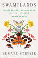 Book cover of: Swamplands. By: Edward Struzik