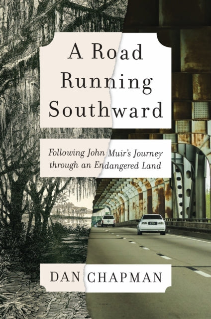 Book cover of: Road Running Southward. By: Dan Chapman