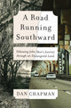 Book cover of: Road Running Southward. By: Dan Chapman