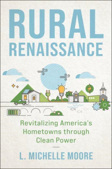 Book cover of: Rural Renaissance. By: L. Michelle Moore