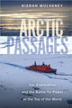 Book cover of: Arctic Passages. By: Kieran Mulvaney