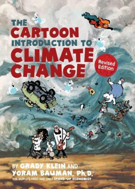 Book cover of: Cartoon Introduction to Climate Change, Revised Edition. By: Yoram Bauman