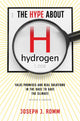 Book cover of: Hype about Hydrogen, Revised Edition. By: Joseph J. Romm