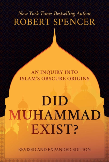 Book cover of: Did Muhammad Exist?. By: Robert Spencer
