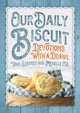 Book cover of: Our Daily Biscuit. By: Todd Starnes