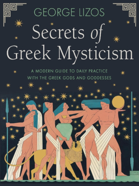 Book cover of: Secrets of Greek Mysticism. By: George Lizos