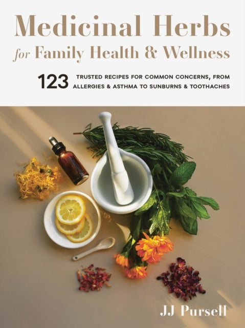 Book cover of: Medicinal Herbs for Family Health and Wellness. By: J. J. Pursell