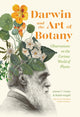 Book cover of: Darwin and the Art of Botany. By: James T. Costa