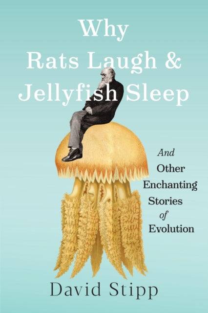 Book cover of: Why Rats Laugh and Jellyfish Sleep