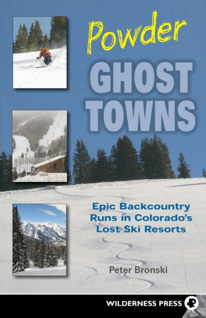 Book cover of: Powder Ghost Towns. By: Peter Bronski