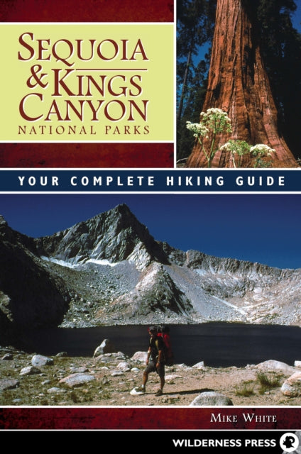 Book cover of: Sequoia and Kings Canyon National Parks. By: Mike White