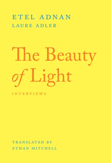 Book cover of: Beauty of Light. By: Etel Adnan