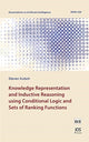 Book cover of: Knowledge Representation and Inductive Reasoning using Conditional Logic and Sets of Ranking Functions. By: S. Kutsch