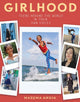 Book cover of: Girlhood: Teens around the World in Their Own Voices. By: Masuma Ahuja
