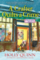 Book cover of: Crafter Quilts a Crime. By: Holly Quinn