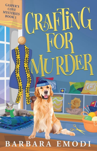Crafting for Murder, Gasper's Cove Mysteries Book 1 9781644034408 Barbara Emodi