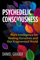 Book cover of: Psychedelic Consciousness. By: Daniel Grauer