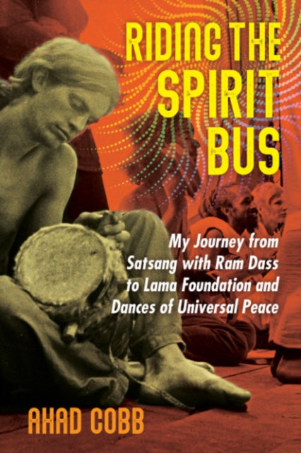 Book cover of: Riding the Spirit Bus. By: Ahad Cobb