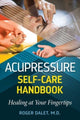 Book cover of: Acupressure Self-Care Handbook. By: Roger Dalet