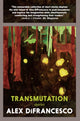 Book cover of: Transmutation. By: Alex DiFrancesco