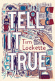 Book cover of: Tell It True. By: Tim Lockette