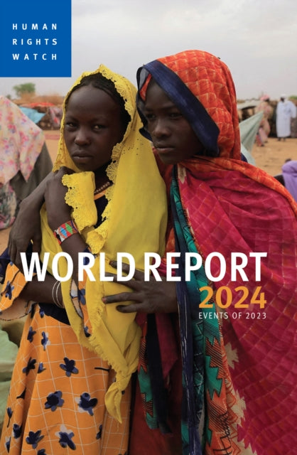 Book cover of: World Report 2024. By: Human Rights Watch