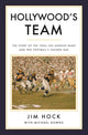 Book cover of: Hollywood's Team. By: Jim Hock