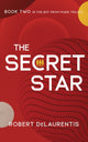 Book cover of: Secret Star. By: Robert DeLaurentis